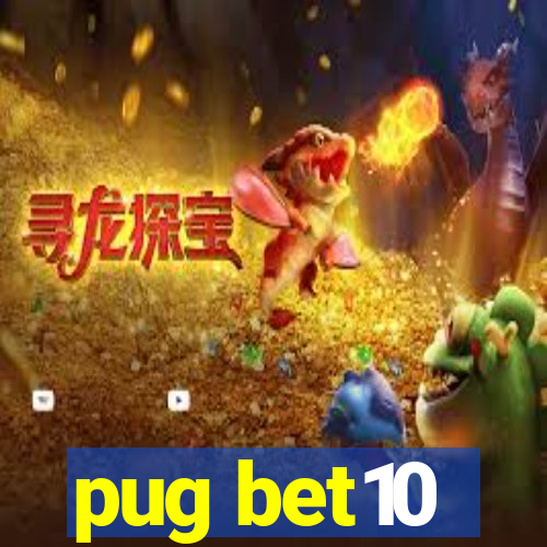 pug bet10